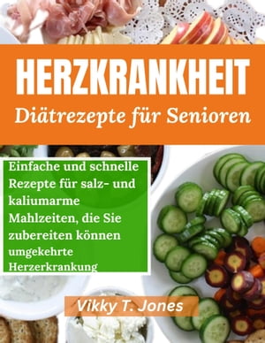 DIÄTREZEPTE FÜR SENIOREN BEI HERZKRANKHEITEN