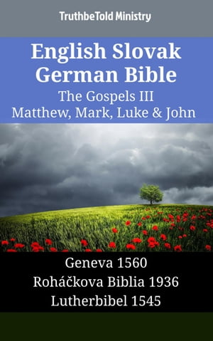 English Slovak German Bible - The Gospels III - Matthew, Mark, Luke & John