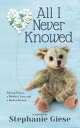 All I Never Knowed【電子書籍】[ Stephanie Giese ]