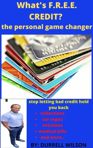 WHAT'S F.R.E.E. CREDIT? the personal game changer