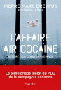 L'affaire Air Coca?ne Histoire d'un crash en ple