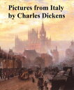 ŷKoboŻҽҥȥ㤨Pictures from ItalyŻҽҡ[ Charles Dickens ]פβǤʤ132ߤˤʤޤ