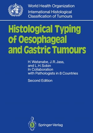 Histological Typing of Oesophageal and Gastric Tumours In Collaboration with Pathologists in 8 Countries