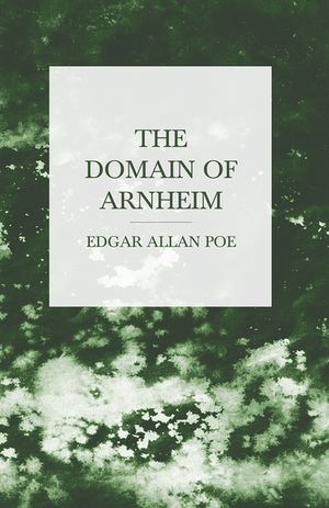 ŷKoboŻҽҥȥ㤨The Domain of ArnheimŻҽҡ[ Edgar Allan Poe ]פβǤʤ748ߤˤʤޤ