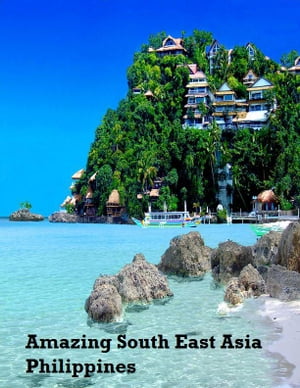 Amazing South East Asia: Philippines【電子書籍】[ V.T. ]