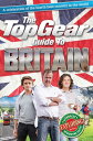 The Top Gear Guide to Britain A celebration of the fourth best country in the wo...