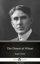 ŷKoboŻҽҥȥ㤨The Desert of Wheat by Zane Grey - Delphi Classics (IllustratedŻҽҡ[ Zane Grey ]פβǤʤ128ߤˤʤޤ