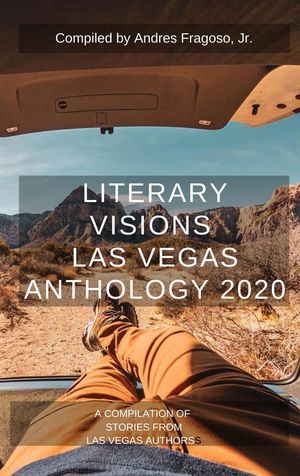 Literary Visions Las Vegas Anthology 2020