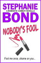 Nobody 039 s Fool a romantic comedy novella【電子書籍】 Stephanie Bond