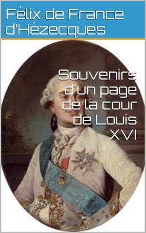 Souvenirs d'un page de la cour de Louis XVI