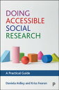 Doing Accessible Social Research A Practical Guide