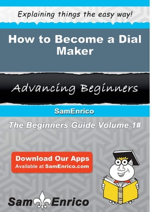 How to Become a Dial Maker