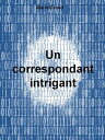 Un correspondant intriguant