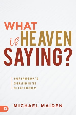 What is Heaven Saying?