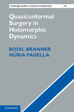 Quasiconformal Surgery in Holomorphic Dynamics【電子書籍】[ Bodil Branner ] 1