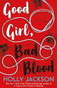 Good Girl, Bad Blood (A Good Girl’s Guide to Murder, Book 2)【電子書籍】 Holly Jackson