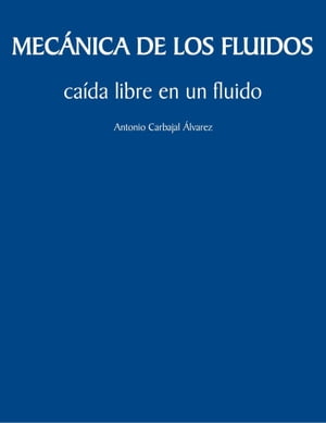 Mecánica de los fluidos: caída libre en un fluido