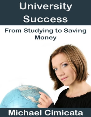 ŷKoboŻҽҥȥ㤨University Success: From Studying to Saving MoneyŻҽҡ[ Michael Cimicata ]פβǤʤ222ߤˤʤޤ
