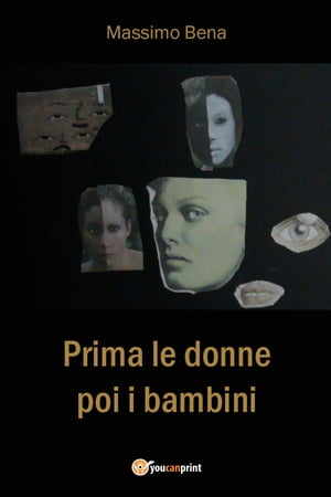 Prima le donne poi i bambini【電子書籍】[ 