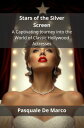 Stars of the Silver Screen A Captivating Journey into the World of Classic Holly...