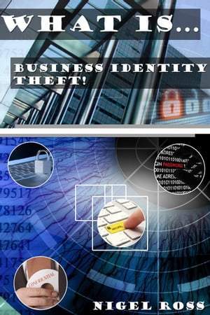 What Is....Business Identity Theft!