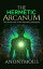 The Hermetic Arcanum - The secret work of the hermetic philosophy