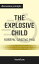 Summary: "The Explosive Child: A New Approach for Understanding and Parenting Easily Frustrated, Chronically Inflexible Children" by Ross Greene PhD | Discussion Prompts