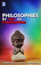 Philosophies by not so philosophers