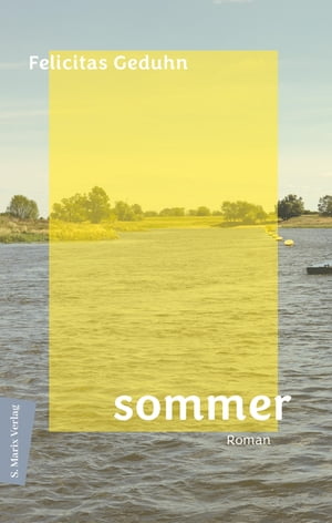 Sommer Roman【電子書籍】[ Felicitas Geduhn
