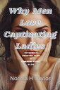 Why Men Love Captivating Ladies The Secret to Irresistible Charm and Commanding ...