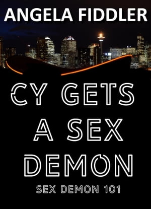 Cy Gets A Sex DemonŻҽҡ[ Angela Fiddler ]