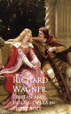 Tristan and Isolda: Opera in Three Acts【電子書籍】[ Richard Wagner ]