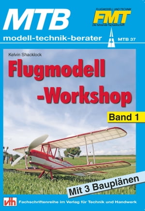 Flugmodell -Workshop Band 1
