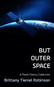 But Outer Space【...