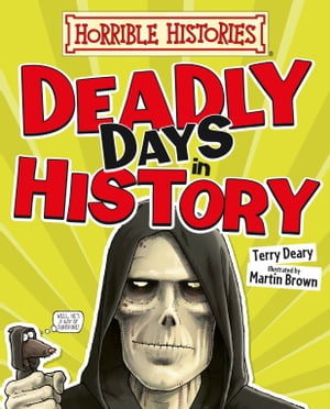 Deadly Days in History【電子書籍】 Terry Deary