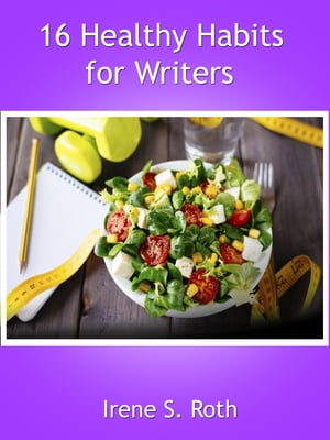 16 Healthy Habits for Writers