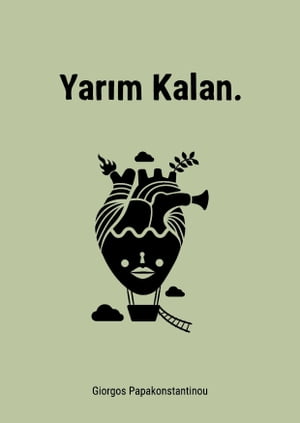 Yarım Kalan.