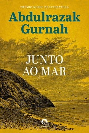 Junto ao Mar【電子書籍】[ Abdulrazak Gurnah ]