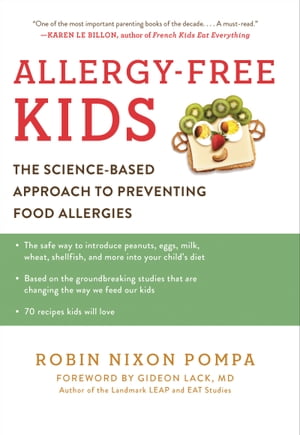 Allergy-Free Kids The Science-Based Approach to 