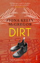 Dirt【電子書籍】 Fiona Kelly McGregor