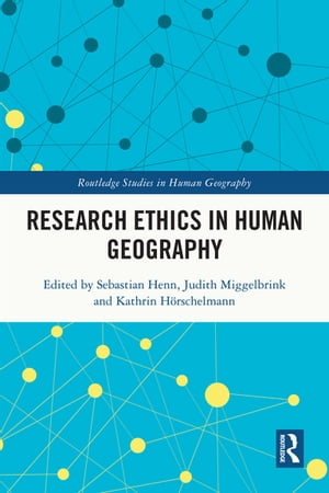 Research Ethics in Human Geography