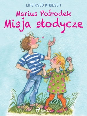 Marius Po?rodek - Misja s?odycze【電子書籍】[ Line Kyed Knudsen ]