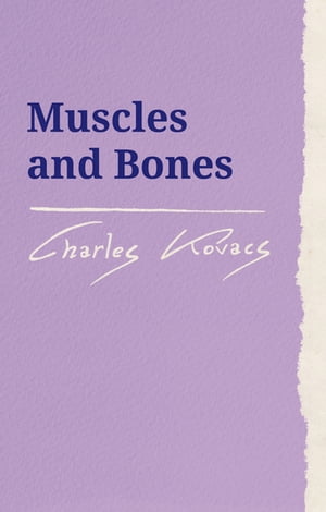 ŷKoboŻҽҥȥ㤨Muscles and BonesŻҽҡ[ Charles Kovacs ]פβǤʤ2,598ߤˤʤޤ