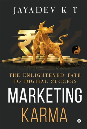 ŷKoboŻҽҥȥ㤨MARKETING KARMA The Enlightened Path to Digital SuccessŻҽҡ[ Jayadev K T ]פβǤʤ140ߤˤʤޤ