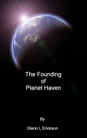The Founding of Planet Haven