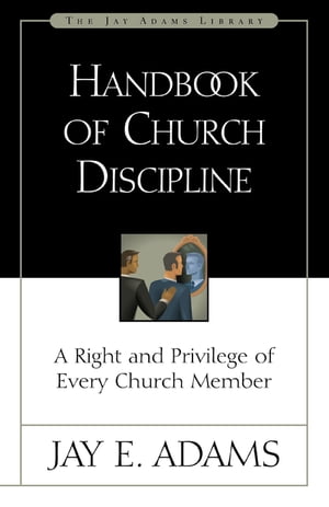 Handbook of Church Discipline