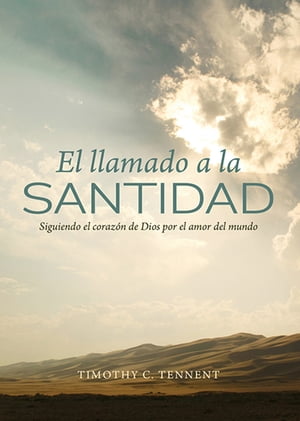 El llamado a la Santidad: Siguiendo el corazon de Dios por el amor del mundo