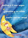 Stellina e il suo sogno - Estrellita y su sue?o - Starlet and her dream【電子書籍】[ A...