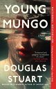 Young Mungo【電子書籍】[ Douglas Stuart ]
