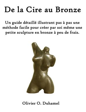 De la Cire au Bronze